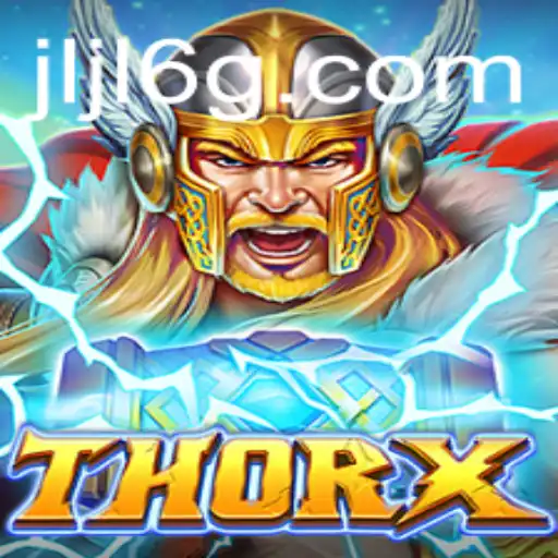 Experience the Thrilling Universe of ThorX: A New Age of Gaming with JLJL6